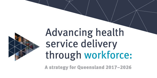 health-workforce-strategy-2017-2026-queensland-health